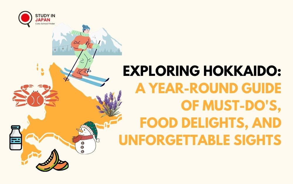 Exploring Hokkaido: A Year-Round Guide to Must-Do’s, Food Delights, and Unforgettable Sights