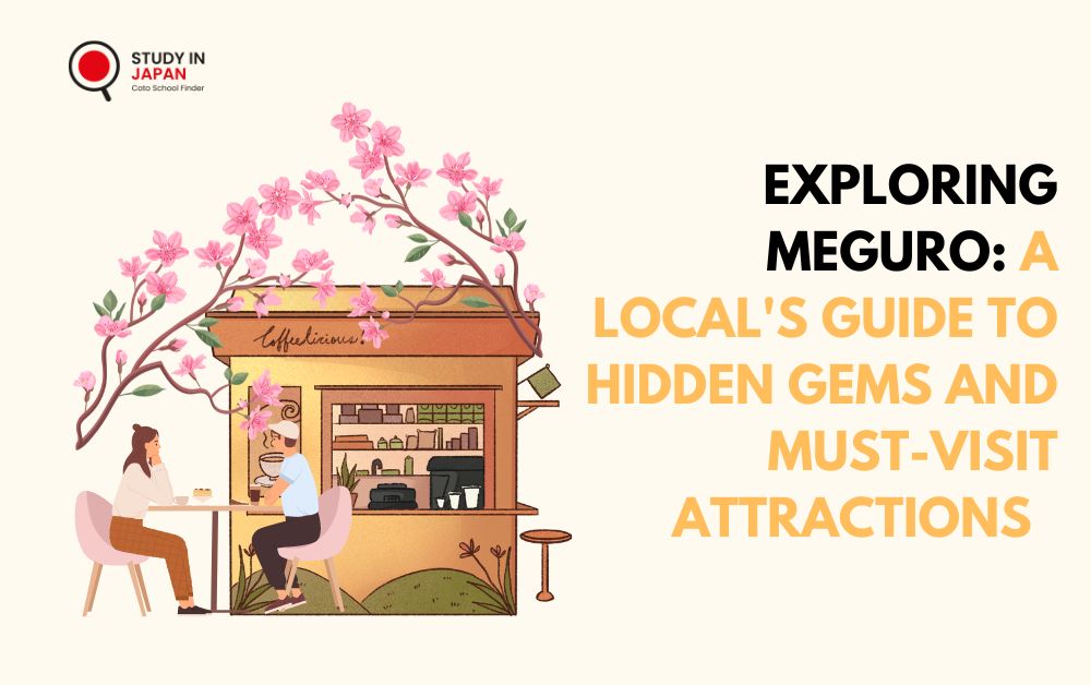 Exploring Meguro: A Local’s Guide to Hidden Gems and Must-Visit Attractions