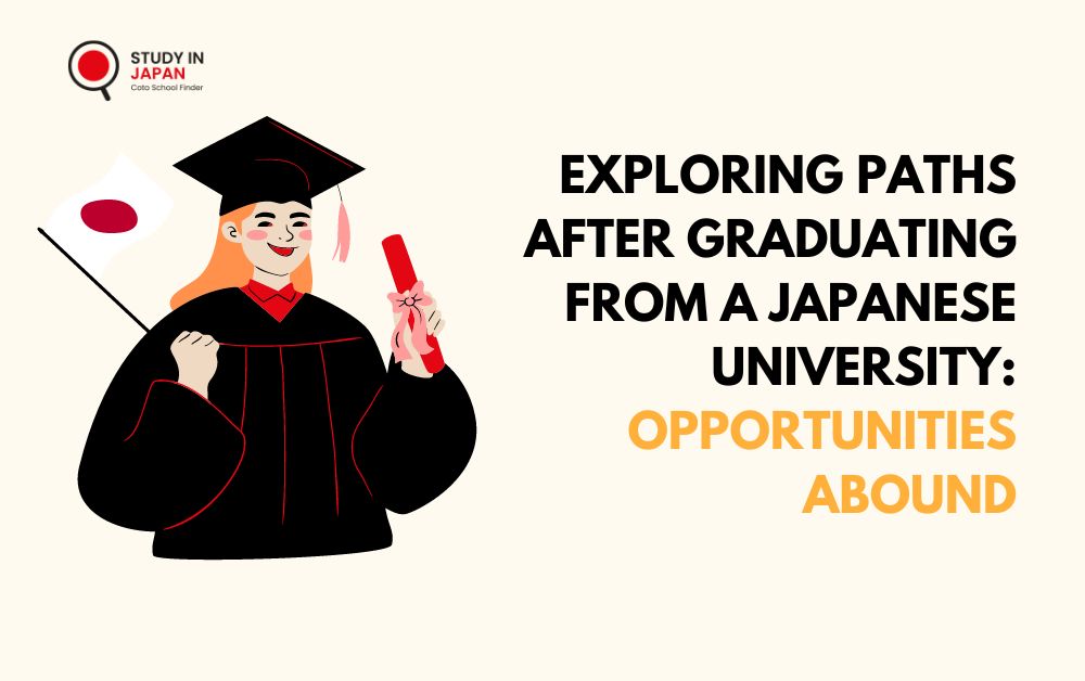 Exploring Paths After Graduating from a Japanese University: Opportunities Abound